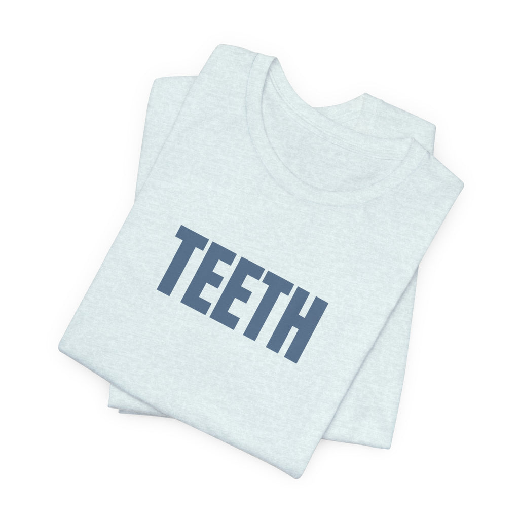 TEETH Tee