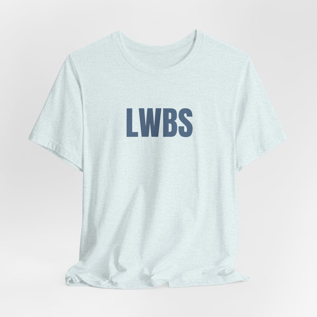 LWBS Tee