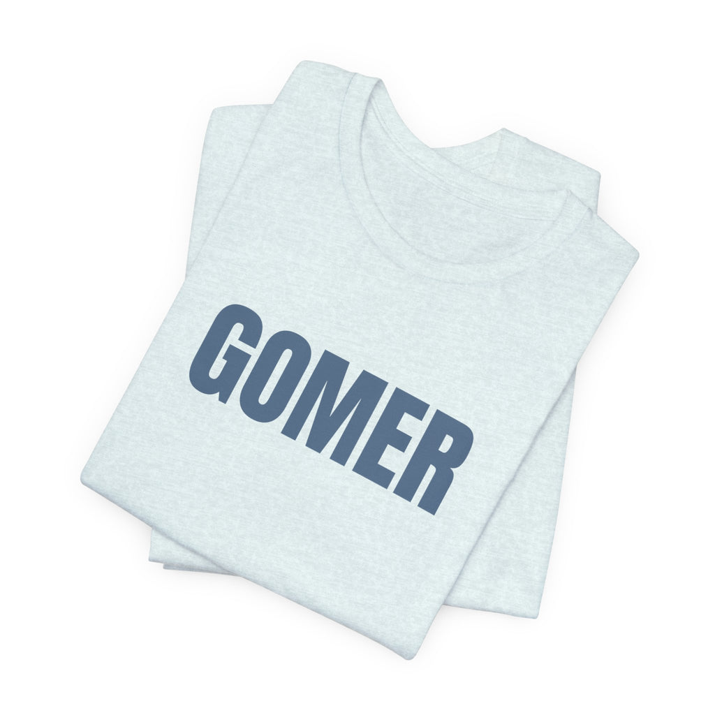 GOMER Tee
